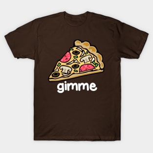 Gimme Pizza T-Shirt